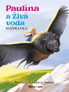 Paulína a Živá voda (eBook, ePUB) - Šebőková Sebokova, Michaela