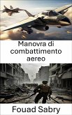 Manovra di combattimento aereo (eBook, ePUB)