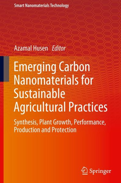 Emerging Carbon Nanomaterials for Sustainable Agricultural Practices Emerging Carbon Nanomaterials for Sustainable Agricultural Practices