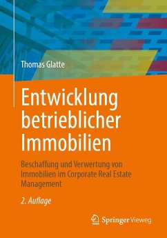 Entwicklung betrieblicher Immobilien - Glatte, Thomas