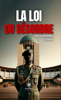 La loi du désordre (eBook, ePUB) - Camara, Abdourahamane