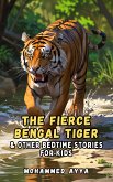 The Fierce Bengal Tiger (eBook, ePUB)
