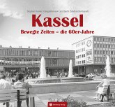 Kassel. Bewegte Zeiten - die 60er Jahre