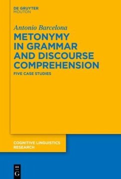 Metonymy in Grammar and Discourse Comprehension - Barcelona, Antonio