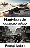 Maniobras de combate aéreo (eBook, ePUB)