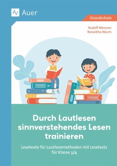 Durch Lautlesen sinnverstehendes Lesen trainieren - Messner, Rudolf;Wurm, Roswitha