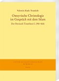 Ostsyrische Christologie im Gespräch mit dem Islam