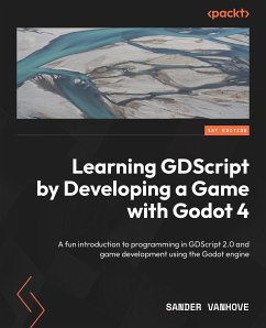 Learning GDScript by Developing a Game with Godot 4 (eBook, ePUB) - Vanhove, Sander