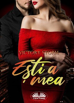 Ești A Mea (eBook, ePUB) - Storm, Victory