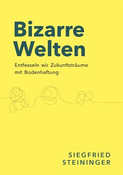 Bizarre Welten - Steininger, Siegfried