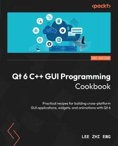 Qt 6 C++ GUI Programming Cookbook (eBook, ePUB) - Eng, Lee Zhi