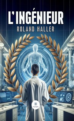 L’ingénieur (eBook, ePUB) - Haller, Roland