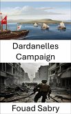 Dardanelles Campaign (eBook, ePUB)