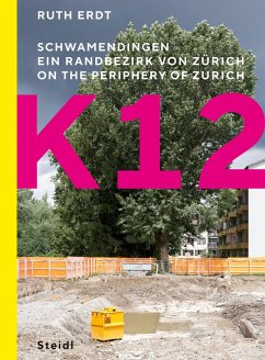 K12. Schwamendingen, ein Randbezirk von Zürich - Erdt, Ruth