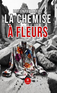 La chemise à fleurs (eBook, ePUB) - Payramaure, Bastien