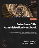 Salesforce CRM Administration Handbook (eBook, ePUB)