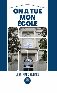 On a tué mon école (eBook, ePUB) - Richard, Jean-Marc