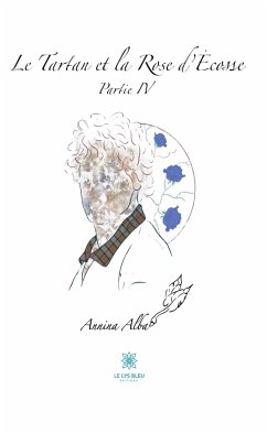 Le Tartan et la Rose d’Écosse (eBook, ePUB) - Alba, Annina