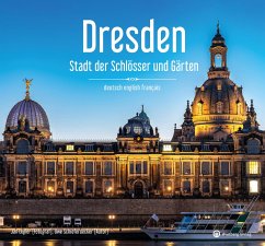 Dresden - Stadt der Schlösser und Gärten - Jan Legler, Uwe Schieferdecker