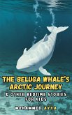 The Beluga Whale's Arctic Journey (eBook, ePUB)