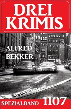 Drei Krimis Spezialband 1107 (eBook, ePUB) - Bekker, Alfred