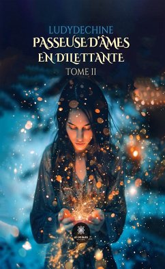 Passeuse d’âmes en dilettante - Tome 2 (eBook, ePUB) - Ludydechine