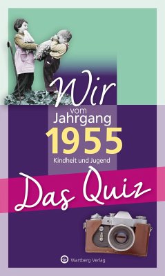 Wir vom Jahrgang 1955 - Das Quiz - Blecher, Helmut