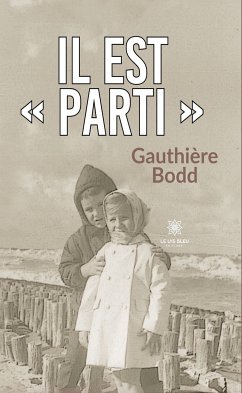 Il est « parti » (eBook, ePUB) - Bodd, Gauthière
