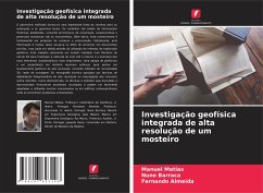 Investigação geofísica integrada de alta resolução de um mosteiro - Matias, Manuel;Barraca, Nuno;Almeida, Fernando