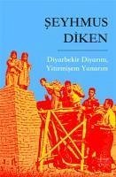 Diyarbekir Diyarim, Yitirmisem Yanarim - Diken, Seyhmus