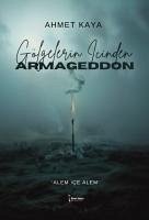 Gölgelerin Icinden Armageddon - Kaya, Ahmet