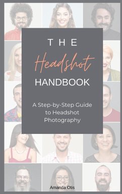 The Headshot Handbook - Otis, Amanda