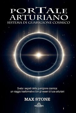 Portale Arturiano - Sistema di Guarigione Cosmico - Stone, Max