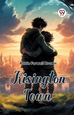 Kisington Town - Brown, Abbie Farwell