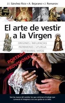 El Arte de Vestir a la Virgen - Lopez Alfonso, Jesus