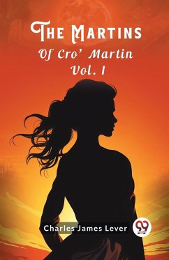 The Martins Of Cro' Martin Vol. I - Lever, Charles James