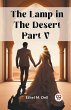 The Lamp in the Desert PART V - Bild 1