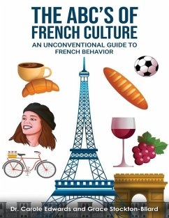 The ABCs of French Culture An unconventional guide to French behavior - Grace Stockton-Bliard, Carole Edwards