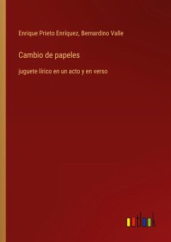 Cambio de papeles - Prieto Enríquez, Enrique; Valle, Bernardino