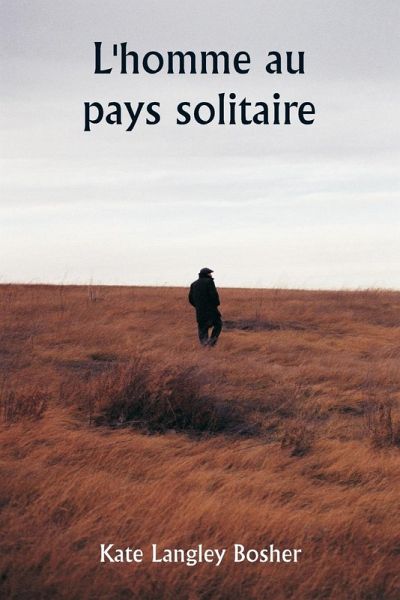 L'homme au pays solitaire L'homme au pays solitaire