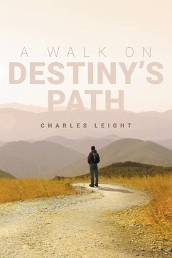 A Walk On Destiny's Path - Leight, Charles