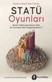 Statü Oyunlari - Güc ve Önemli Olma Tutkusu