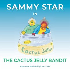 Sammy Star In The Cactus Jelly Bandit - Nasr, Kim A