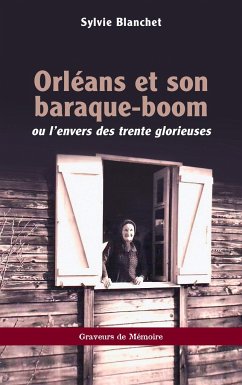 Orléans et son baraque-boom - Blanchet, Sylvie