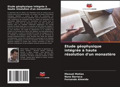 Etude géophysique intégrée à haute résolution d'un monastère - Matias, Manuel;Barraca, Nuno;Almeida, Fernando