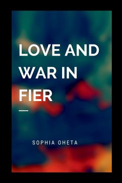 Love and War in Fier - Sophia, Oheta