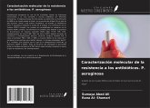 Caracterización molecular de la resistencia a los antibióticos. P. aeruginosa