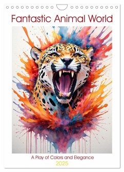 Fantastic Animal World: A Play of Colors and Elegance (Wall Calendar 2025 DIN A4 portrait), CALVENDO 12 Month Wall Calendar
