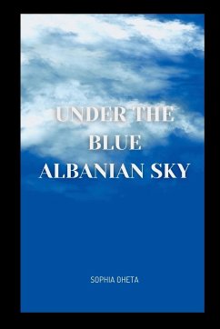 Under the Blue Albanian Sky - Sophia, Oheta