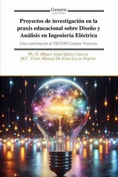 Cover Proyectos de investigación en la praxis educacional sobre Diseño y Análisis en Ingeniería Eléctrica